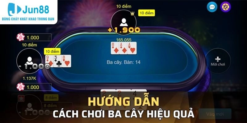 Cập nhật cách chơi bài ba cây cơ bản nhất