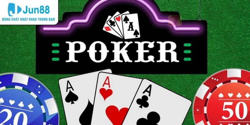 Poker Jun88 - Tựa Game Giải Trí Chất Lượng Nhất Hiện Nay