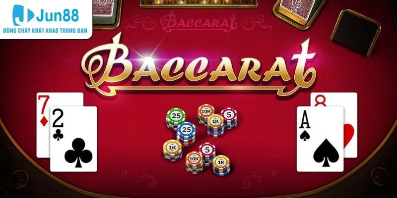 Baccarat - Tìm Hiểu Cách Thức Đặt Cược Chi Tiết Từ Jun88