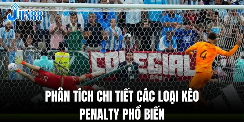 Nghiên cứu các loại Kèo Penalty