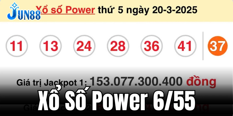 Cách chơi Power 6/55 đơn giản, dễ hiểu