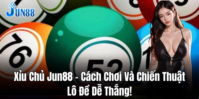 Kinh nghiệm dự đoán xỉu chủ chính xác mỗi ngày