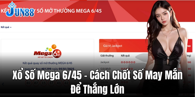 Chiến thuật chọn số may mắn Mega 6/45