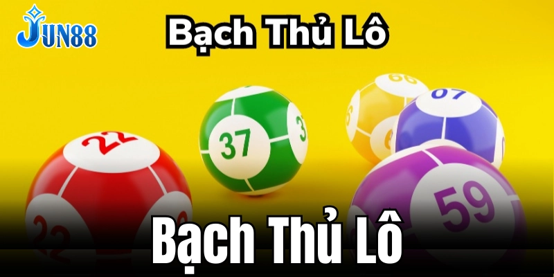 Dự đoán Bạch Thủ Lô chuẩn xác theo chuyên gia