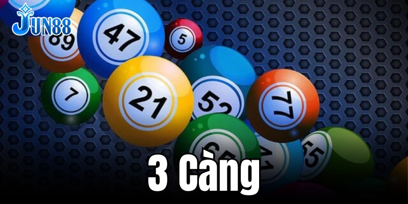 3 Càng – Cách chơi lô đề hấp dẫn, thắng lớn