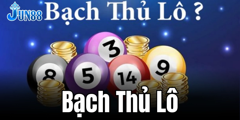 Bạch Thủ Lô là gì? Cách chơi đơn giản nhất