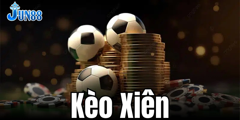 Tìm hiểu khái niệm kèo xiên và cách hoạt động chi tiết