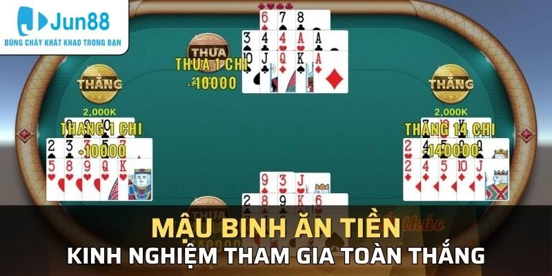 Tổng hợp chiến thuật chơi Mậu Binh thắng lớn