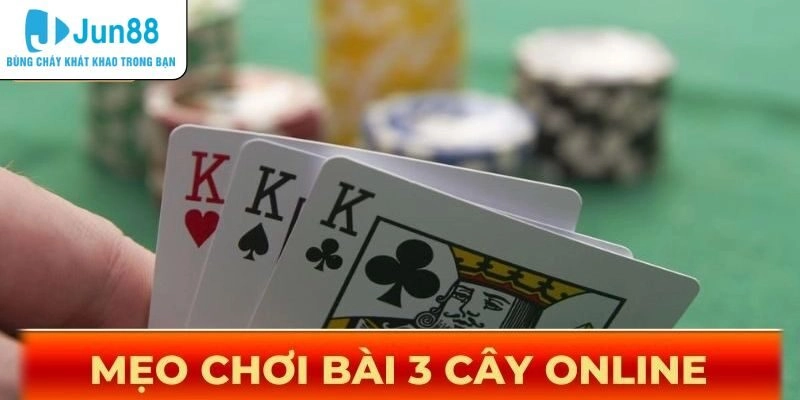 3 Cây Jun88 - Cập Nhật Cách Chơi Chi Tiết Cho Người Mới